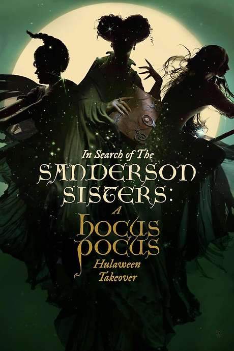 In Search of the Sanderson Sisters: A Hocus Pocus Hulaween Takeover